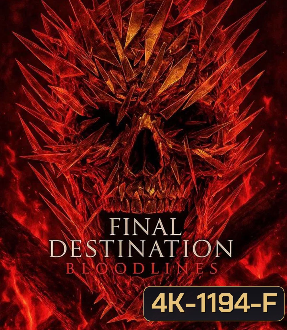 4K - Final Destination Bloodlines ทายาทโกงตาย (2025) - แผ่นหนัง 4K UHD (ภาพ HDR)