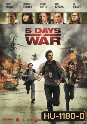 5 Days Of War สมรภูมิคลั่ง 120 ชั่วโมง