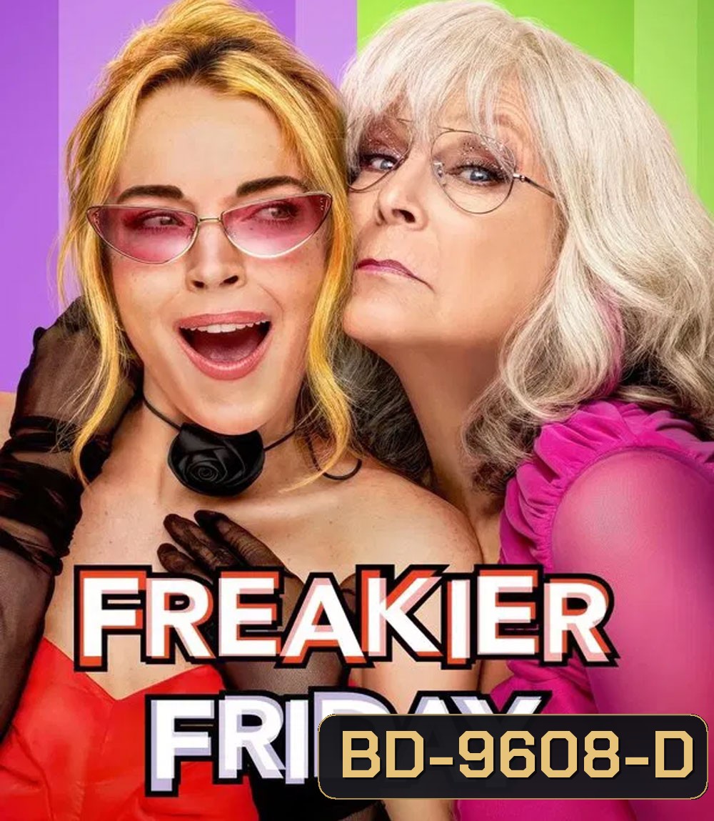 Freakier Friday (2025) ศุกร์สยอง สี่ร่างสลับรุ่น