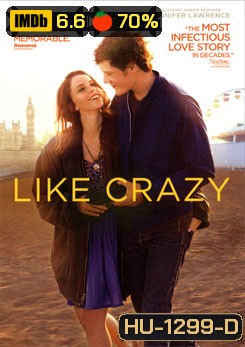 Like Crazy รักแรก รักแท้ รักเดียว