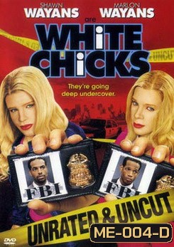 WHITE CHICKS ไวท์ชิคก์ จับคู่ป่วนมาแต่งอึ๋ม